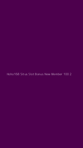 Tampilan Antarmuka Aplikasi Hoho168 Situs Slot Bonus New Member 100 - 2