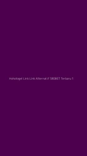 Tampilan Antarmuka Aplikasi Hohotogel Link Link Alternatif Sbobet Terbaru - 1