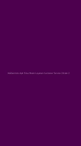 Tampilan Antarmuka Aplikasi Hokbentoto Apk Situs Resmi Layanan Customer Service 24jam - 2