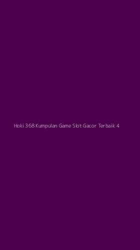 Tampilan Antarmuka Aplikasi Hoki 368 Kumpulan Game Slot Gacor Terbaik - 4