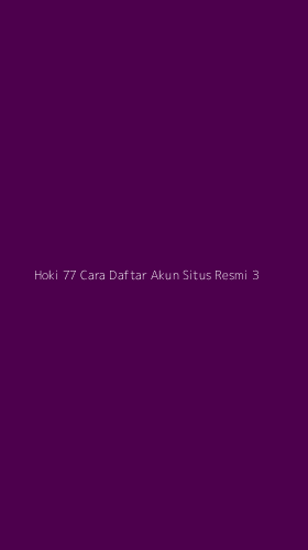 Tampilan Antarmuka Aplikasi Hoki 77 Cara Daftar Akun Situs Resmi - 3