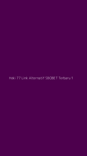 Tampilan Antarmuka Aplikasi Hoki 77 Link Alternatif Sbobet Terbaru - 1