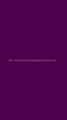 Tampilan Antarmuka Aplikasi Hoki 78 Jadwal Pertandingan Bola Hari Ini - 2