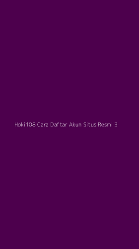 Tampilan Antarmuka Aplikasi Hoki108 Cara Daftar Akun Situs Resmi - 3