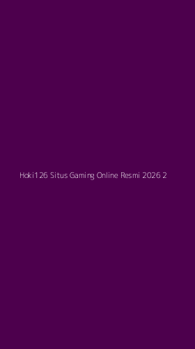Tampilan Antarmuka Aplikasi Hoki126 Situs Gaming Online Resmi 2026 - 2