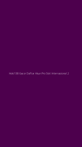 Tampilan Antarmuka Aplikasi Hoki138 Gacor Daftar Akun Pro Slot Internasional - 2