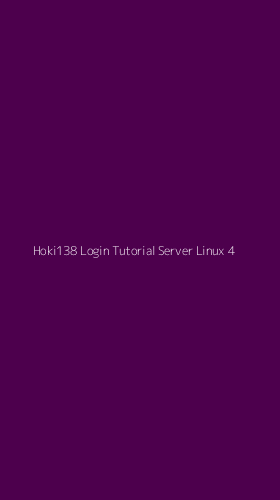 Tampilan Antarmuka Aplikasi Hoki138 Login Tutorial Server Linux - 4