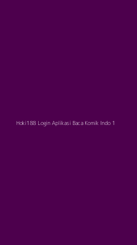 Tampilan Antarmuka Aplikasi Hoki188 Login Aplikasi Baca Komik Indo - 1