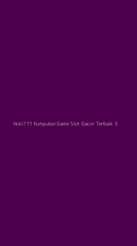 Tampilan Antarmuka Aplikasi Hoki711 Kumpulan Game Slot Gacor Terbaik - 3