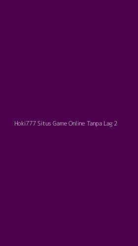 Tampilan Antarmuka Aplikasi Hoki777 Situs Game Online Tanpa Lag - 2