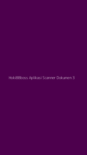 Tampilan Antarmuka Aplikasi Hoki88boss Aplikasi Scanner Dokumen - 3
