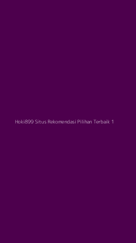 Tampilan Antarmuka Aplikasi Hoki899 Situs Rekomendasi Pilihan Terbaik - 1