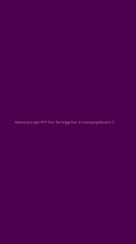 Tampilan Antarmuka Aplikasi Hokiemas Login Rtp Slot Tertinggi Hari Ini Gampang Maxwin - 2