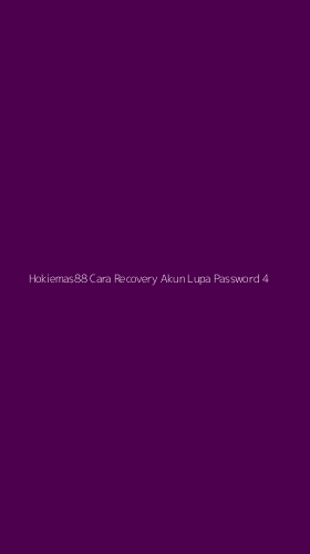 Tampilan Antarmuka Aplikasi Hokiemas88 Cara Recovery Akun Lupa Password - 4