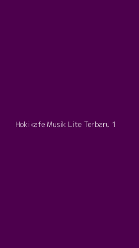 Tampilan Antarmuka Aplikasi Hokikafe Musik Lite Terbaru - 1