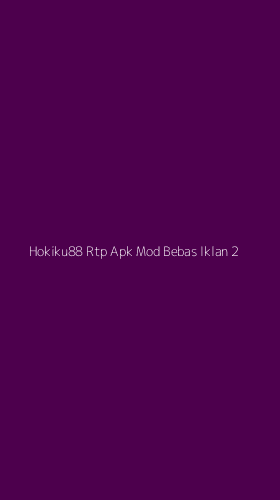 Tampilan Antarmuka Aplikasi Hokiku88 Rtp Apk Mod Bebas Iklan - 2