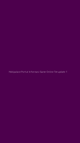 Tampilan Antarmuka Aplikasi Hokipalace Portal Informasi Game Online Terupdate - 1