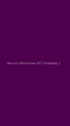 Tampilan Antarmuka Aplikasi Hokislot168 Panduan Seo Terlengkap - 3