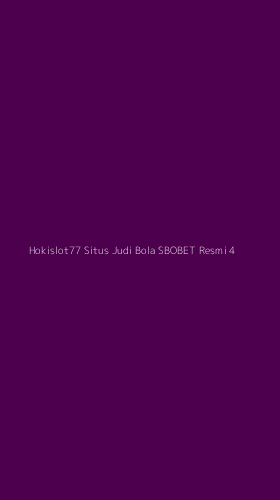 Tampilan Antarmuka Aplikasi Hokislot77 Situs Judi Bola Sbobet Resmi - 4