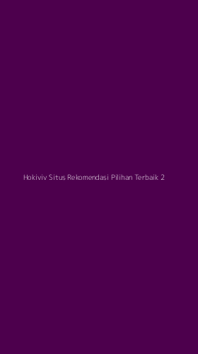 Tampilan Antarmuka Aplikasi Hokiviv Situs Rekomendasi Pilihan Terbaik - 2