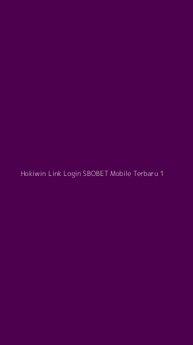 Tampilan Antarmuka Aplikasi Hokiwin Link Login Sbobet Mobile Terbaru - 1