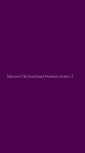 Tampilan Antarmuka Aplikasi Hokiwin138 Download Premium Gratis - 2