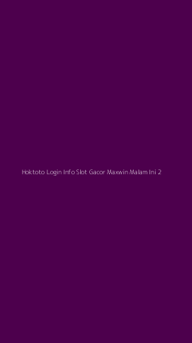 Tampilan Antarmuka Aplikasi Hoktoto Login Info Slot Gacor Maxwin Malam Ini - 2