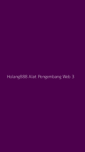 Tampilan Antarmuka Aplikasi Holang888 Alat Pengembang Web - 3