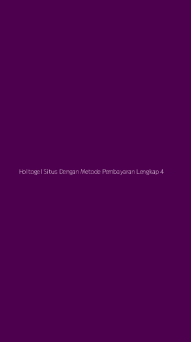 Tampilan Antarmuka Aplikasi Holtogel Situs Dengan Metode Pembayaran Lengkap - 4