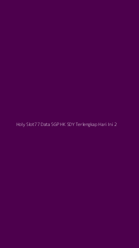 Tampilan Antarmuka Aplikasi Holy Slot77 Data Sgp Hk Sdy Terlengkap Hari Ini - 2