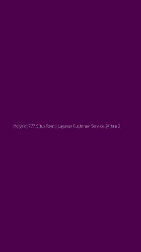 Tampilan Antarmuka Aplikasi Holyslot777 Situs Resmi Layanan Customer Service 24jam - 2