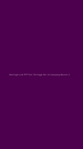 Tampilan Antarmuka Aplikasi Homtogel Link Rtp Slot Tertinggi Hari Ini Gampang Maxwin - 2