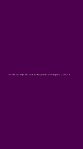 Tampilan Antarmuka Aplikasi Hondatoto Wap Rtp Slot Tertinggi Hari Ini Gampang Maxwin - 4
