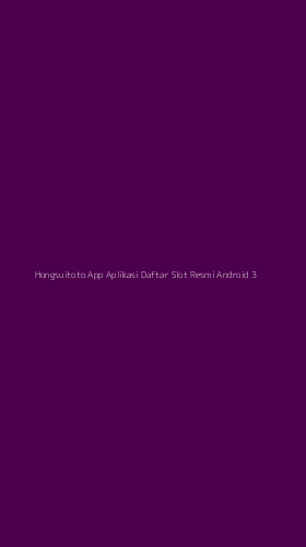 Tampilan Antarmuka Aplikasi Hongsuitoto App Aplikasi Daftar Slot Resmi Android - 3