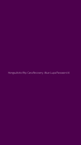 Tampilan Antarmuka Aplikasi Hongsuitoto Rtp Cara Recovery Akun Lupa Password - 4