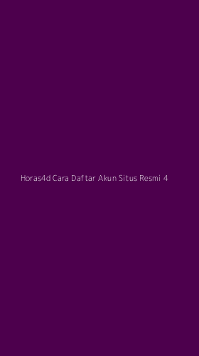Tampilan Antarmuka Aplikasi Horas4d Cara Daftar Akun Situs Resmi - 4