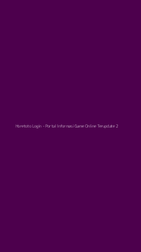 Tampilan Antarmuka Aplikasi Horetoto Login - Portal Informasi Game Online Terupdate - 2
