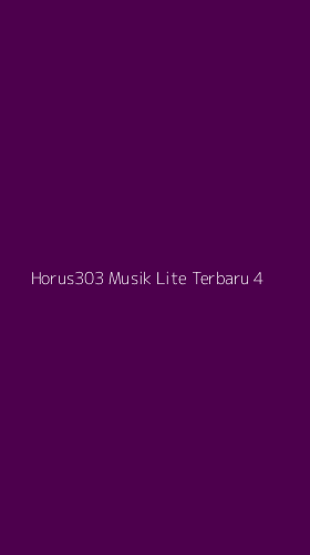 Tampilan Antarmuka Aplikasi Horus303 Musik Lite Terbaru - 4