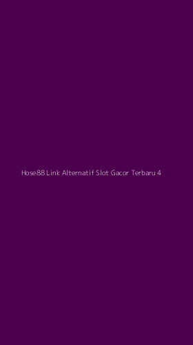 Tampilan Antarmuka Aplikasi Hose88 Link Alternatif Slot Gacor Terbaru - 4