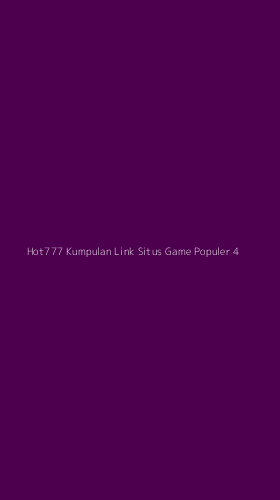 Tampilan Antarmuka Aplikasi Hot777 Kumpulan Link Situs Game Populer - 4
