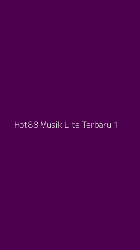 Tampilan Antarmuka Aplikasi Hot88 Musik Lite Terbaru - 1