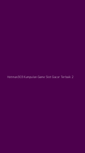 Tampilan Antarmuka Aplikasi Hotman303 Kumpulan Game Slot Gacor Terbaik - 2