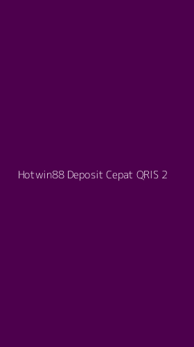 Tampilan Antarmuka Aplikasi Hotwin88 Deposit Cepat Qris - 2