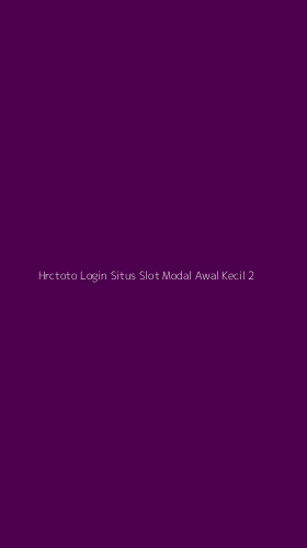 Tampilan Antarmuka Aplikasi Hrctoto Login Situs Slot Modal Awal Kecil - 2