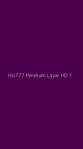 Tampilan Antarmuka Aplikasi Hsi777 Perekam Layar Hd - 1