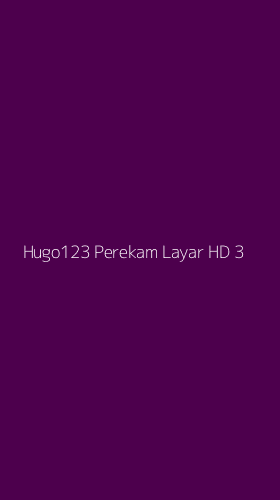 Tampilan Antarmuka Aplikasi Hugo123 Perekam Layar Hd - 3