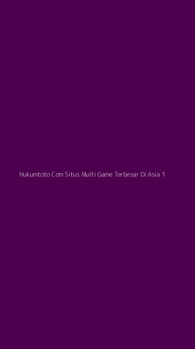 Tampilan Antarmuka Aplikasi Hukumtoto Com Situs Multi Game Terbesar Di Asia - 1