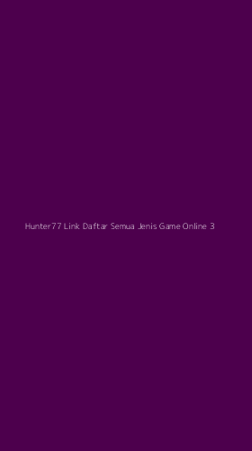 Tampilan Antarmuka Aplikasi Hunter77 Link Daftar Semua Jenis Game Online - 3