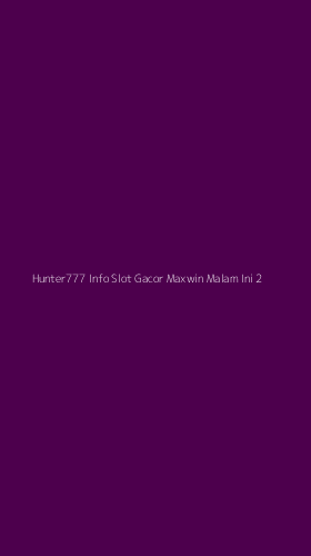 Tampilan Antarmuka Aplikasi Hunter777 Info Slot Gacor Maxwin Malam Ini - 2