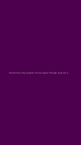 Tampilan Antarmuka Aplikasi Huntertoto Rtp Aplikasi Portal Game Terbaik Android - 4